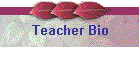Teacher Bio